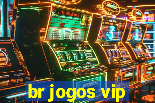 br jogos vip